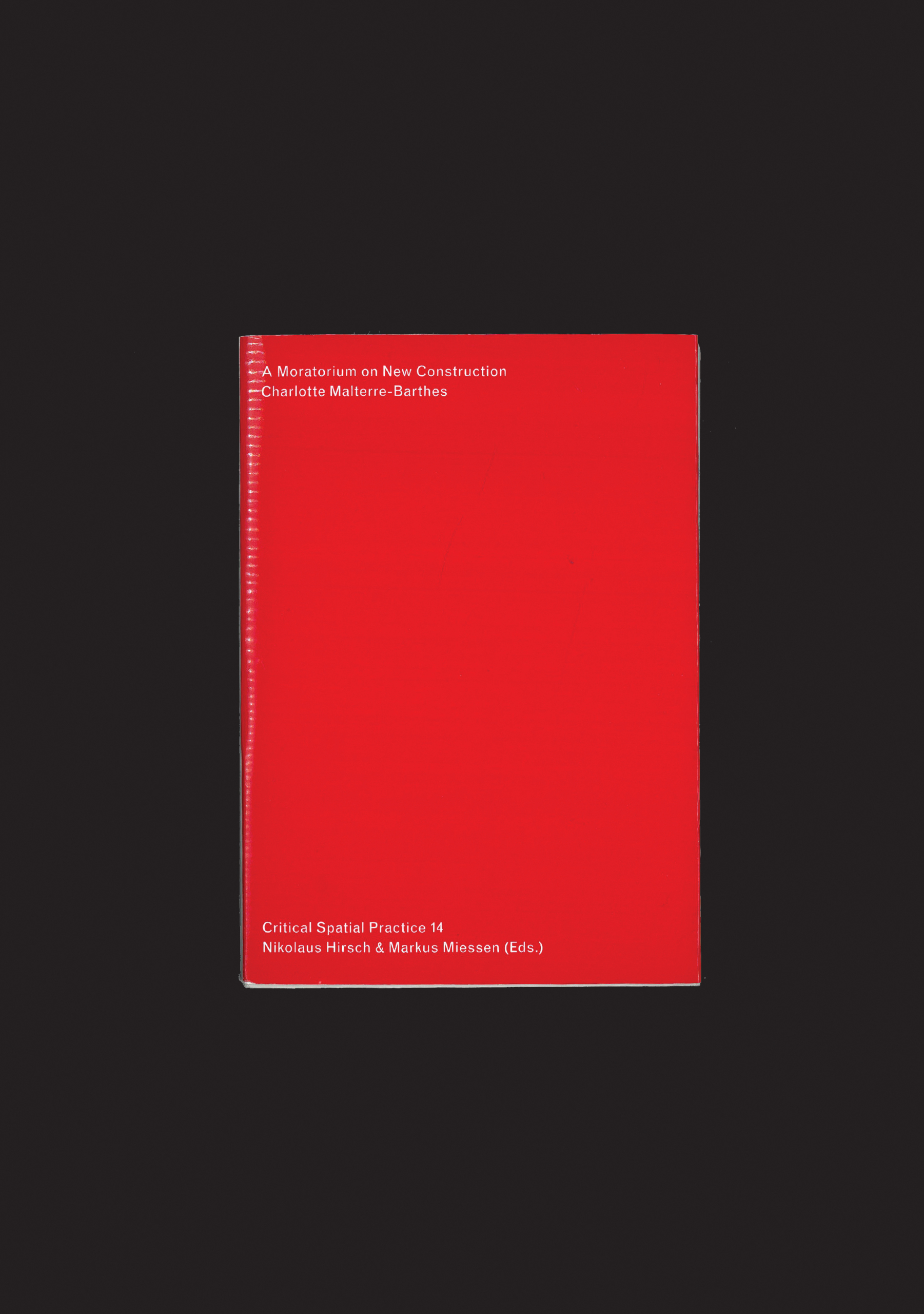 Charlotte Malterre-Barthes, A Moratorium on New Construction, Sternberg Press,